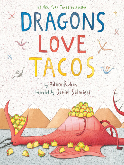 Adam Rubin创作的Dragons Love Tacos作品的详细信息 - 需进入等候名单